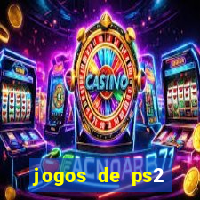 jogos de ps2 traduzidos pt br